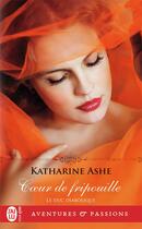 Couverture du livre « Le duc diabolique Tome 1 : coeur de fripouille » de Katharine Ashe aux éditions J'ai Lu