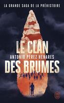 Couverture du livre « Le clan des brumes » de Antonio Perez Henares aux éditions J'ai Lu