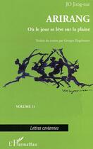 Couverture du livre « Arirang t.11 ; ou le jour se leve sur la plaine » de Jong-Nae Jo aux éditions Editions L'harmattan