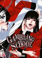 Couverture du livre « Gambling school Tome 7 » de Toru Naomura et Homura Kawamoto aux éditions Soleil