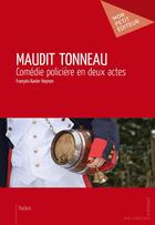 Couverture du livre « Maudit tonneau » de Heynen Francois-Xavi aux éditions Publibook