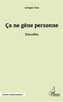 Couverture du livre « Ça ne gêne personne » de Georges Yout aux éditions L'harmattan