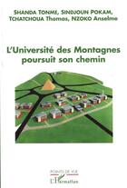 Couverture du livre « L'université des Montagnes poursuit son chemin » de  aux éditions L'harmattan