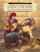 Couverture du livre « Saint-Pierre ; une menace pour l'Empire romain » de Bernard Lecomte et Pat Perna et Marc Jailloux aux éditions Glenat