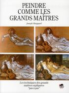 Couverture du livre « Peindre comme les grands maîtres » de Joseph Sheppard aux éditions Oskar