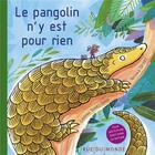 Couverture du livre « Le pangolin n'y est pour rien » de Nathalie Dieterle et Laurana Serres-Giardi aux éditions Rue Du Monde