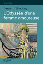 Couverture du livre « L'odyssée d'une femme amoureuse » de Bernard Simonay aux éditions Feryane