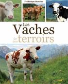 Couverture du livre « Les vaches de nos terroirs » de Frederique Monnier aux éditions Magasin Pittoresque