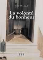 Couverture du livre « La volonté du bonheur » de Bruzza Suzie aux éditions Les Trois Colonnes