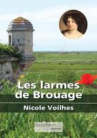 Couverture du livre « Les larmes de brouage » de Nicole Voilhes aux éditions In Octavo