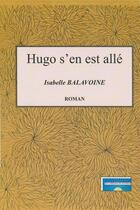 Couverture du livre « Hugo s'en est allé » de Balavoine Isabelle aux éditions Aux Editions Du Cordeau