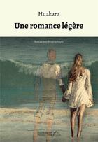 Couverture du livre « Une romance legere » de Huakara aux éditions Saint Honore Editions