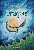Couverture du livre « L'équinoxe des dragons » de Dame Zina aux éditions Les Editions Extraordinaires