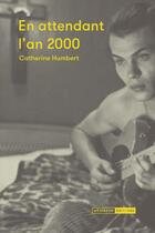 Couverture du livre « En attendant l'an 2000 » de Catherine Humbert aux éditions Mediapop