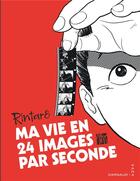 Couverture du livre « Ma vie en 24 images par seconde » de Rintaro aux éditions Kana