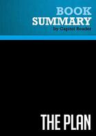 Couverture du livre « Summary: The Plan : Review and Analysis of Rahm Emanuel and Bruce Reed's Book » de Businessnews Publish aux éditions Political Book Summaries