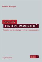 Couverture du livre « Entre institution et profession ; enquête auprès des DGS » de David Gueranger aux éditions Berger-levrault