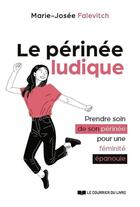 Couverture du livre « Le périnée ludique » de Marie-Josee Falevitch aux éditions Courrier Du Livre