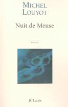 Couverture du livre « Nuit De Meuse » de Michel Louyot aux éditions Lattes
