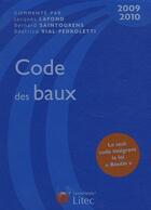 Couverture du livre « Code des baux » de Jacques Lafond et Bernard Saintourens et Beatrice Vial-Pedroletti aux éditions Lexisnexis