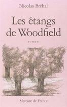 Couverture du livre « Les étangs de Woodfield » de Nicolas Brehal aux éditions Mercure De France