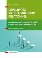 Couverture du livre « Construire un leadership relationnel décisif ; avec la process communication et la boussole F5 » de Youness Bellatif aux éditions Intereditions