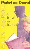 Couverture du livre « Alix Karol t.5 ; un chacal, des chacaux » de Dard-P aux éditions Vauvenargues