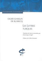 Couverture du livre « Les lettres turques » de Ogier Ghiselin De Busbecq aux éditions Honore Champion
