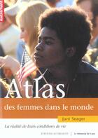 Couverture du livre « Atlas Des Femmes Dans Le Monde ; La Realite De Leurs Conditions De Vie » de Joni Seager aux éditions Autrement