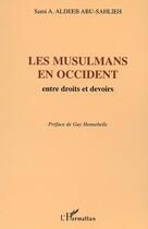 Couverture du livre « LES MUSULMANS EN OCCIDENT : Entre droits et devoirs » de Sami Aldeeb Abu-Sahlieh aux éditions L'harmattan
