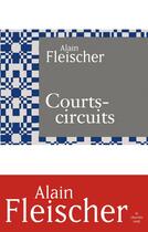 Couverture du livre « Courts-circuits » de Alain Fleischer aux éditions Cherche Midi