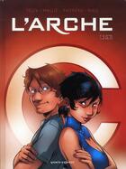 Couverture du livre « L'arche t.3 » de Jerome Felix et Vincent Mallie aux éditions Vents D'ouest