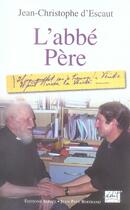 Couverture du livre « L'abbé père » de Jean-Christophe D' Escaut aux éditions Alphee.jean-paul Bertrand