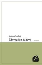 Couverture du livre « L'invitation au rêve » de Antoine Luciani aux éditions Du Pantheon