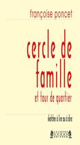Couverture du livre « Cercle de famille et tour de quartier » de Francoise Poncet aux éditions Jacques Andre