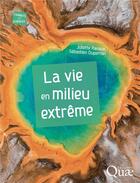 Couverture du livre « La vie en milieu extrême » de Sebastien Duperron et Juliette Ravaux aux éditions Quae