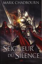 Couverture du livre « Le seigneur du silence » de Mark Chadbourn aux éditions Panini