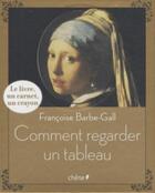 Couverture du livre « Comment regarder un tableau » de Barbe-Gall-F aux éditions Chene