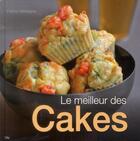 Couverture du livre « Le meilleur des cakes : cakes salés et sucrés pour toutes les occasions » de Fanny Matagne aux éditions City