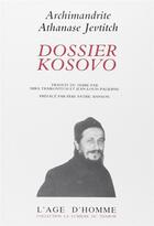Couverture du livre « Dossier kossovo » de Jevtitch/Ranson aux éditions L'age D'homme