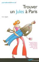 Couverture du livre « Trouver Un Jules A Paris 2005 » de Valerie Appert aux éditions Parigramme