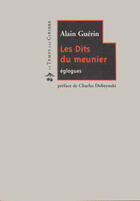 Couverture du livre « Les dits du meunier ; eglogues » de Alain Guerin aux éditions Le Temps Des Cerises