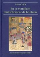 Couverture du livre « En se comblant mutuellement de bonheur » de Geza Csath aux éditions Ombres