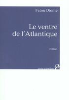 Couverture du livre « Ventre de l atlantique » de Fatou Diome aux éditions Anne Carriere