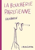 Couverture du livre « La boucherie parisienne » de Gala Vanson aux éditions L'association