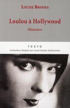 Couverture du livre « Loulou à Hollywood ; mémoires » de Louise Brooks aux éditions Tallandier