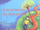 Couverture du livre « A La Recherche Du Chat Perche » de Siloe et Poirote aux éditions Portes Du Monde