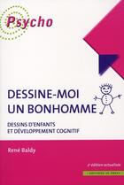 Couverture du livre « Dessine-moi un bonhomme ; dessins d'enfants et développement cognitif » de Rene Baldy aux éditions In Press