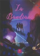 Couverture du livre « La Bandiane » de Jocelyne Douta aux éditions Le Lys Bleu