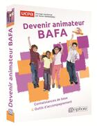 Couverture du livre « Devenir animateur BAFA ; connaissances de base et outils d'accompagnement » de  aux éditions Amphora